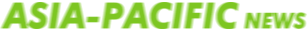 ASIA-PACIFIC NEWS
