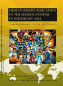 Human Rights Education in the School Systems in Southeast Asia - Cambodia, Indonesia, Lao PDR and Thailand(2009)